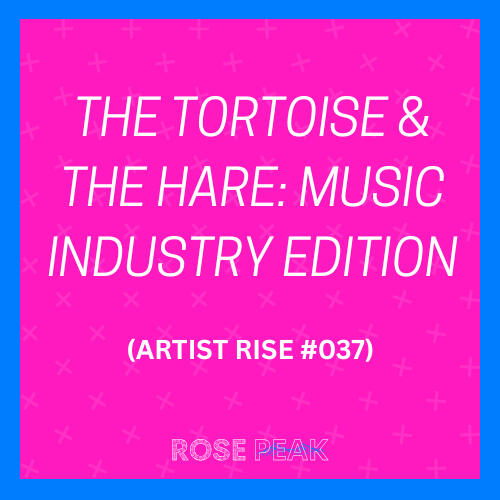The Tortoise &amp; the Hare: Music Industry Edition